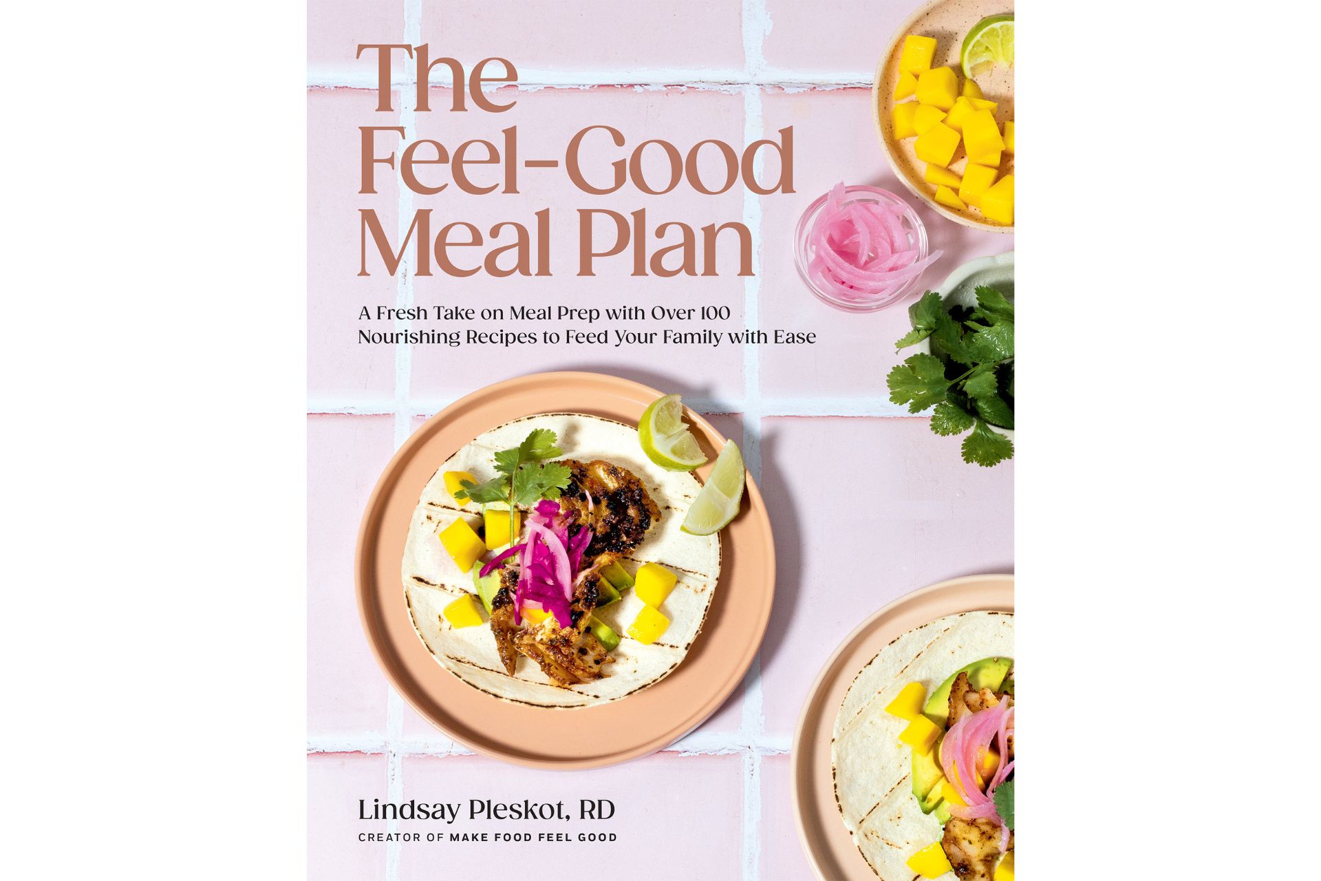 Cookbook Review: The Feel-Good Meal Plan